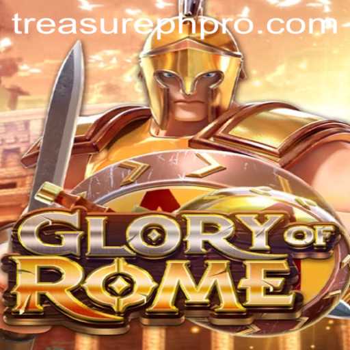 Exploring the Exciting World of GloryofRome: The Ultimate Guide for TreasurePH Enthusiasts