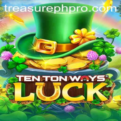 Exploring TenTonWaysLuck: A New Dimension of Gaming with TreasurePH